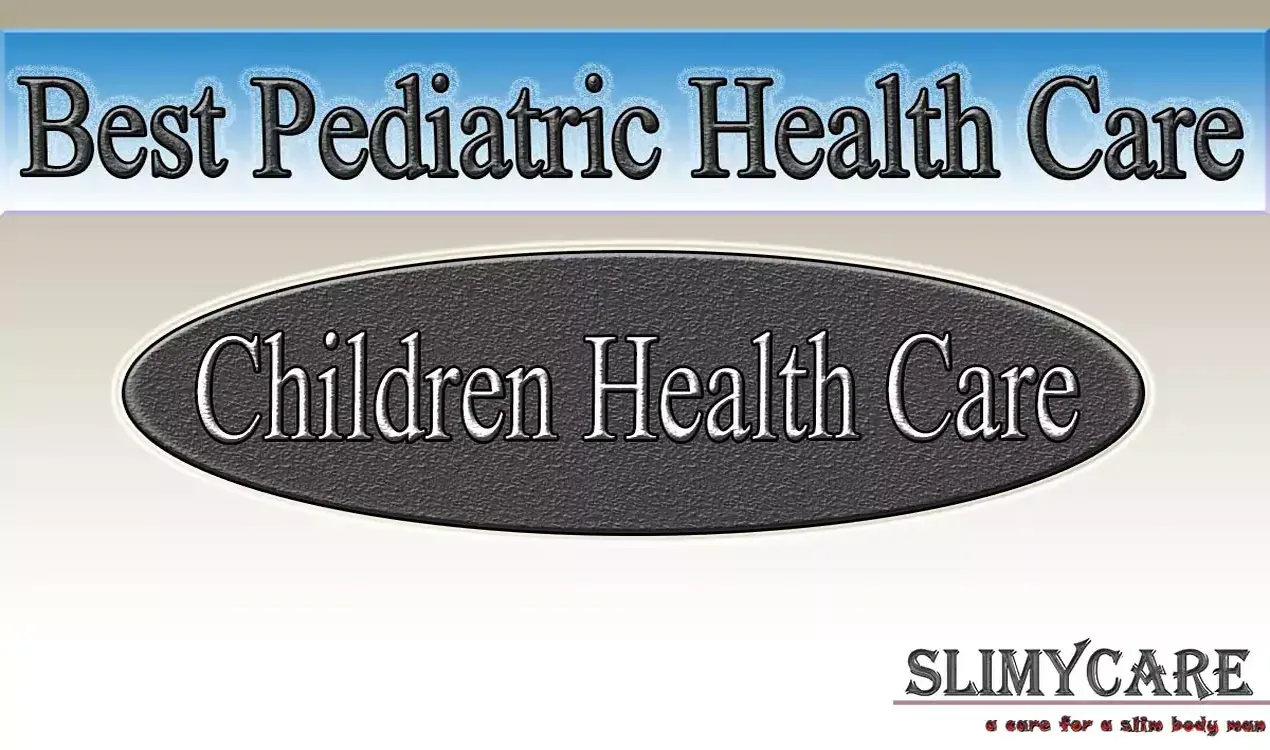 The Best Pediatric Health Care Resources and Tips to Follow