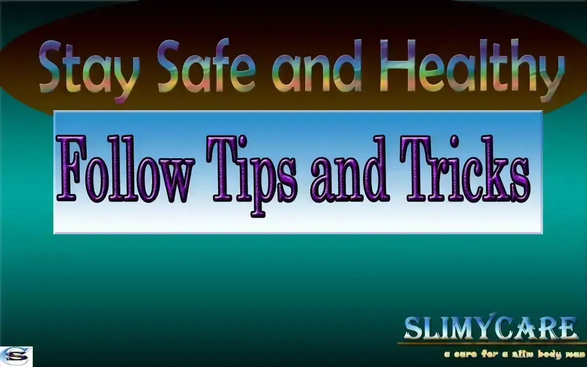 Stay Safe and Healthy Inevitable Tips on Preventing Illness Forever From the Body